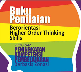 Buku Penilaian Berorientasi Higher Order Thinking Skill  Buku Penilaian Berorientasi Higher Order Thinking Skill (HOTS)