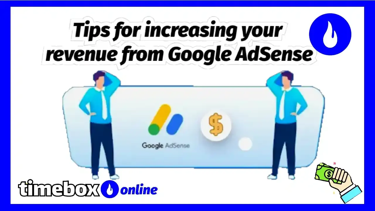 Tips for increasing your revenue from Google AdSense