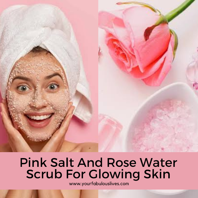 Pink Salt And Rose Water Scrub For Glowing Skin