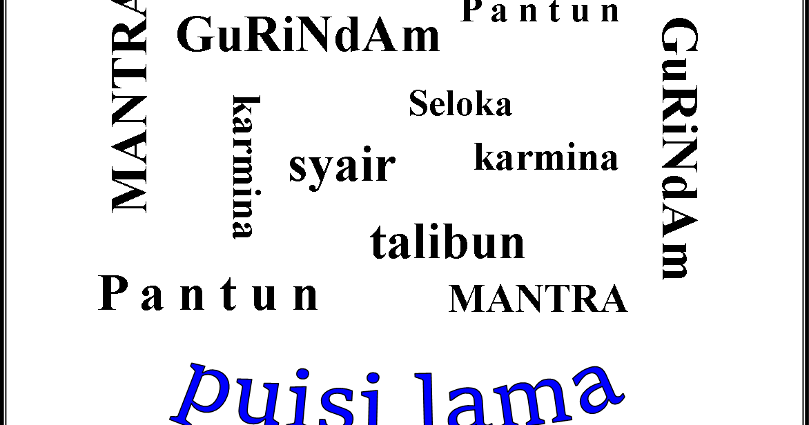 Clickyhun - Complete Education: Jenis-Jenis Puisi Lama 