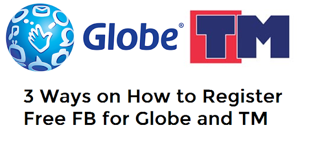3 Ways on How to Register FREE FB For Globe and TM