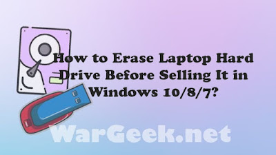 How to Erase Laptop Hard Drive Before Selling It in Windows 10/8/7?