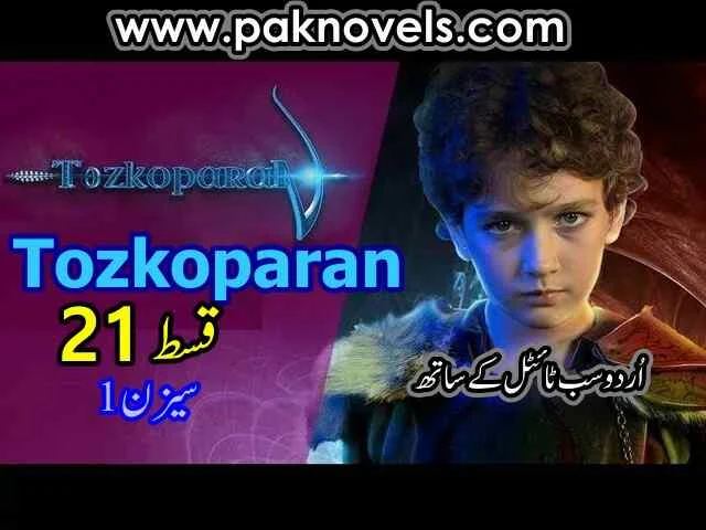 Turkish Drama Tozkoparan Season 1 Episode 21 With Urdu Subtitles