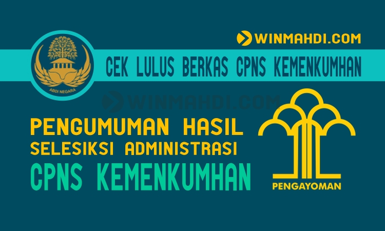 Pengumuman Lulus Seleksi Berkas Administrasi CPNS Kemenkumham