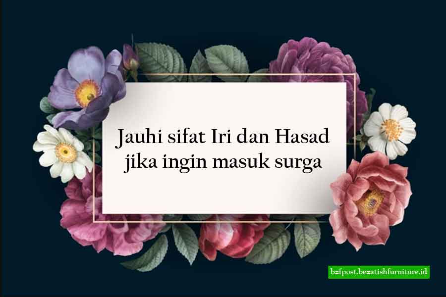 amalan penghuni surga jauhi iri dan hasad