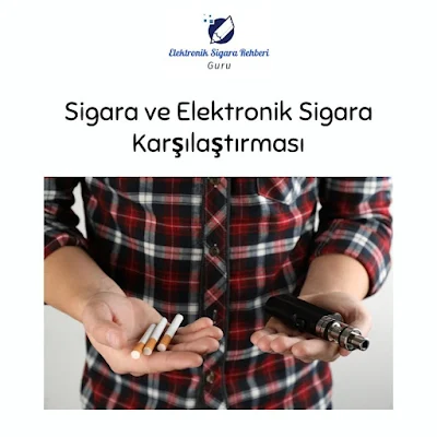 Sigara ve Elektronik Sigara Karşılaştırması
