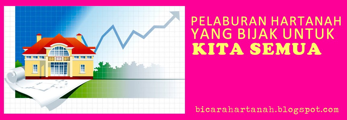 PELABURAN HARTANAH YANG BIJAK UNTUK KITA SEMUA: LELONGAN 