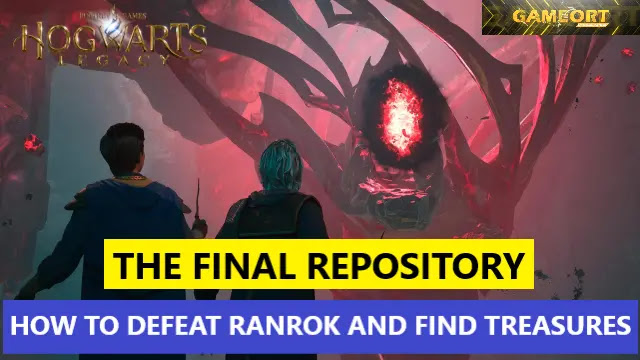 how to complete hogwarts legacy final repository quest, how to defeat ranrok in hogwarts legacy final repository, hogwarts legacy main stroy quest guide