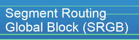 Segment Routing SRGB