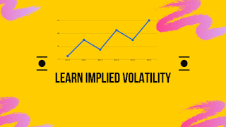 Learn the basics of implied volatility