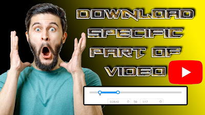 How to download a specific part of YouTube video
