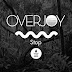 Overjoy Have A Message For You Don't Stop 