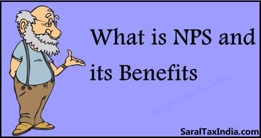 What is National Pension Scheme (NPS) and its Benefits