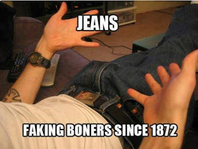 Jeans Faking Boners