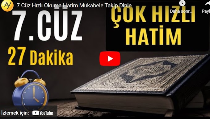 7 Cüz Hızlı Okuma Hatim Mukabele Takip Dinle