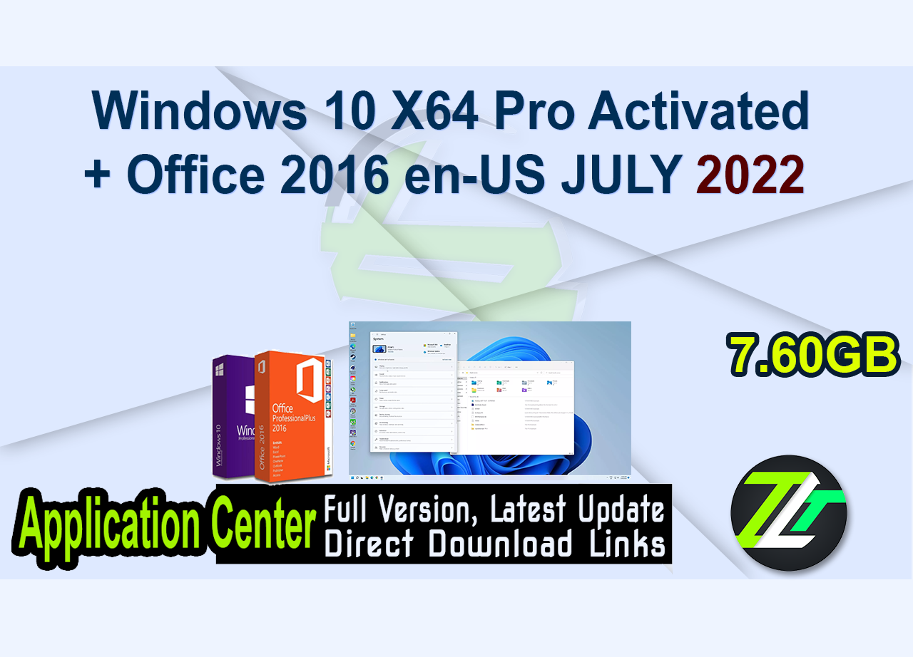 Windows 10 X64 Pro Activated + Office 2016 en-US JULY 2022 