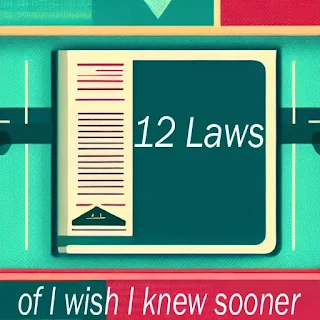 12 laws of I wish I knew sooner