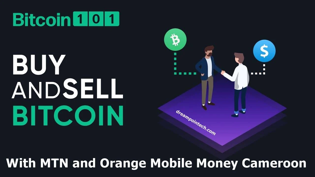 How to Buy and Sell Bitcoin With MTN and Orange Mobile Money in Cameroon (P2P)