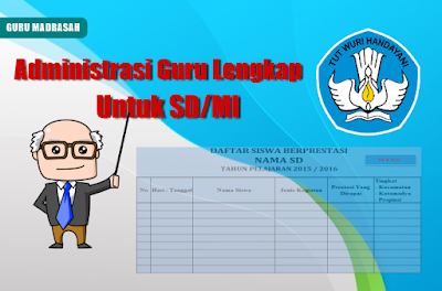 administrasi guru lengkap untuk sd/mi