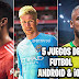 5 Juegos de Futbol con Excelentes Gráficos para Android & iOS 2022