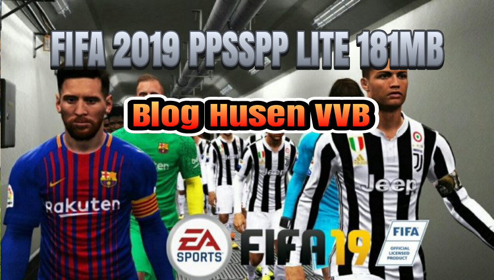 DOWNLOAD FIFA 2019 PPSSPP ISO LITE Version 180MB | Blog ...