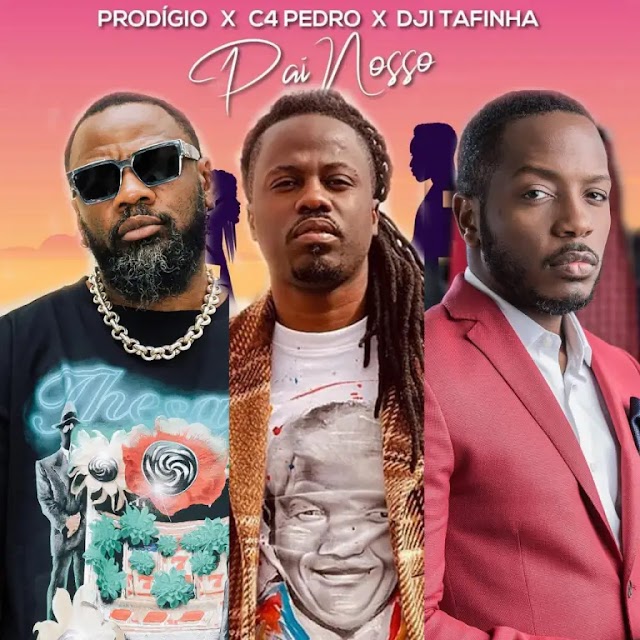 Prodígio ft Dji Tafinha x C4 Pedro - Pai Nosso 