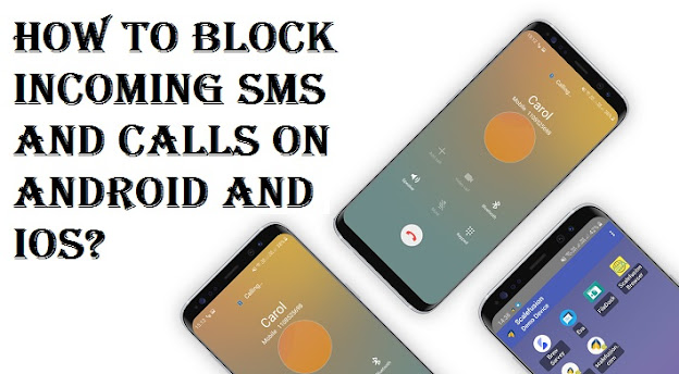 Block Incoming SMS and Calls