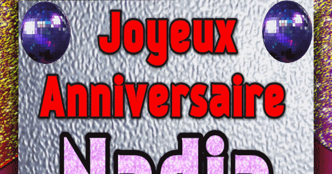 Joyeux Anniversaire Nadia Images Gif Joyeux Anniversaire Nadia Images Gif