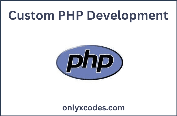 custom php development - benefits of custom php development - custom php script technologies - hiring a php developer -