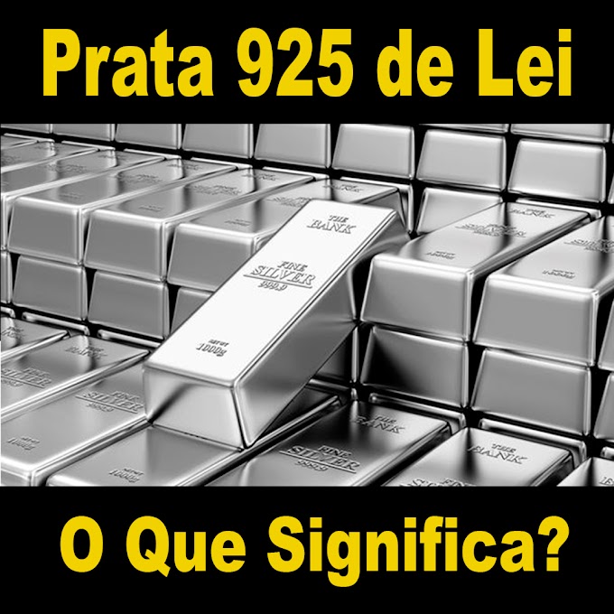 O que Significa Prata 925 de Lei?