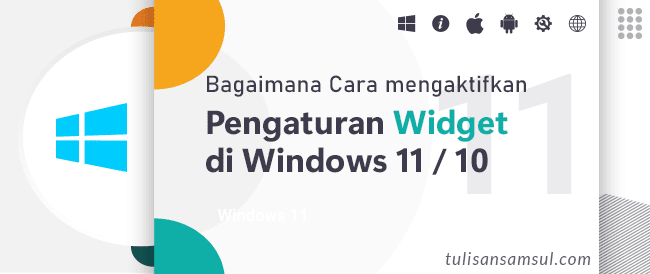 Bagaimana Cara mengaktifkan pengaturan Widget di Windows 11?