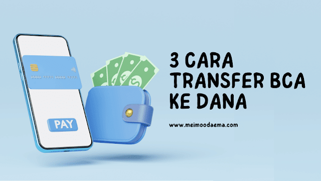 3 cara transfer BCA ke DANA