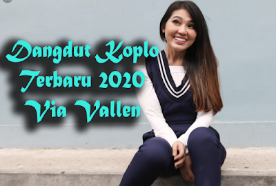 Download Lagu Dangdut Koplo Via Vallen