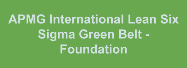 Lean Six Sigma Green Belt - Foundation