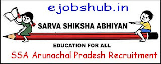 SSA Arunachal Pradesh Recruitment