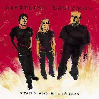 HEARTLESS BASTARDS - Stairs and Elevators - Album