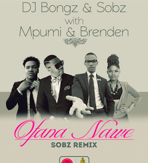 (Afro) DJ Bongz & Sobz ft. Mpumi & Brenden - Ofana Nawe (Sobz Remix) (2016) 