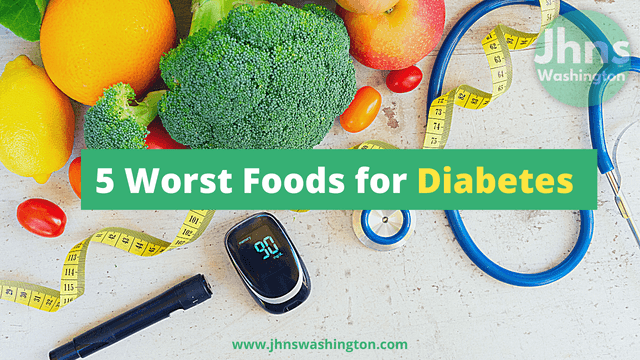 5 Worst Foods for Diabetes