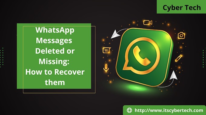                                                                              WhatsApp Messages deleted or Missing: How to Recover them