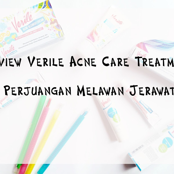 Review Verile Acne Care Treatment | Perjuangan Melawan Jerawat