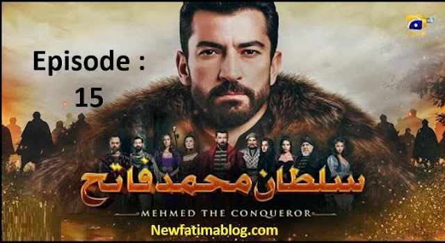 Mehmed The Conqueror Episode 15 With Urdu Dubbing 