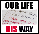 Our Life HIS Way!