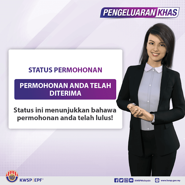 Sekiranya hasil semakan status yang anda lakukan memaparkan nama anda serta teks 'Permohonan Diterima', ini bermakna permohonan pengeluaran khas anda adalah 'lulus' dan anda layak untuk menerima pengkreditan amaun pengeluaran secara one-off pada 20 April 2022.  Contohnya, sekiranya anda memohon amaun RM10,000 semasa permohonan Pengeluaran Khas, kemudian paparan pada semakan status menyatakan 'Permohonan Diterima', ini bermakna anda akan menerima bayaran RM10,000 secara one-off pada 20 April 2022.