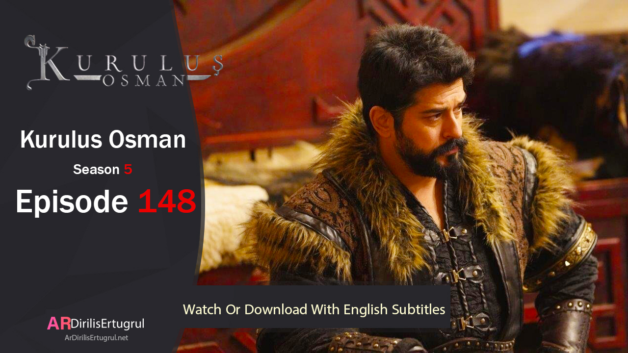 Kurulus Osman Episode 148 Season 5 FULLHD With English Subtitles