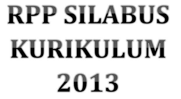 RPP Silabus SD/SMP/SMA/SMK Kurikulum 2013 ~ Info Guru