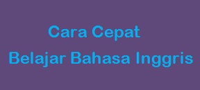 Tips cara cepat mudah belajar bahasa inggris untuk pemula