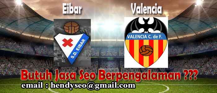 prediksi skor eibar vs valencia