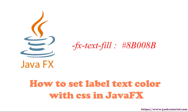 How to set label text color with css in JavaFX? - Learning to ...