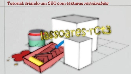 Tutorial 005 - criando um CSO com texturas recolorables (lassoares-rct3)