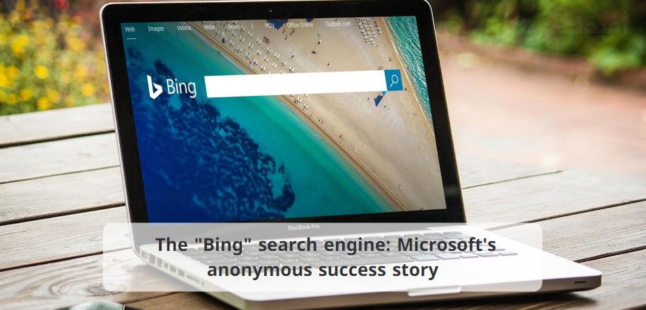 The Bing search engine Microsoft's anonymous success story